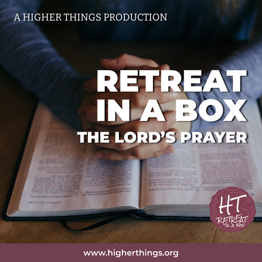 Retreat in a Box - The Lord's Prayer