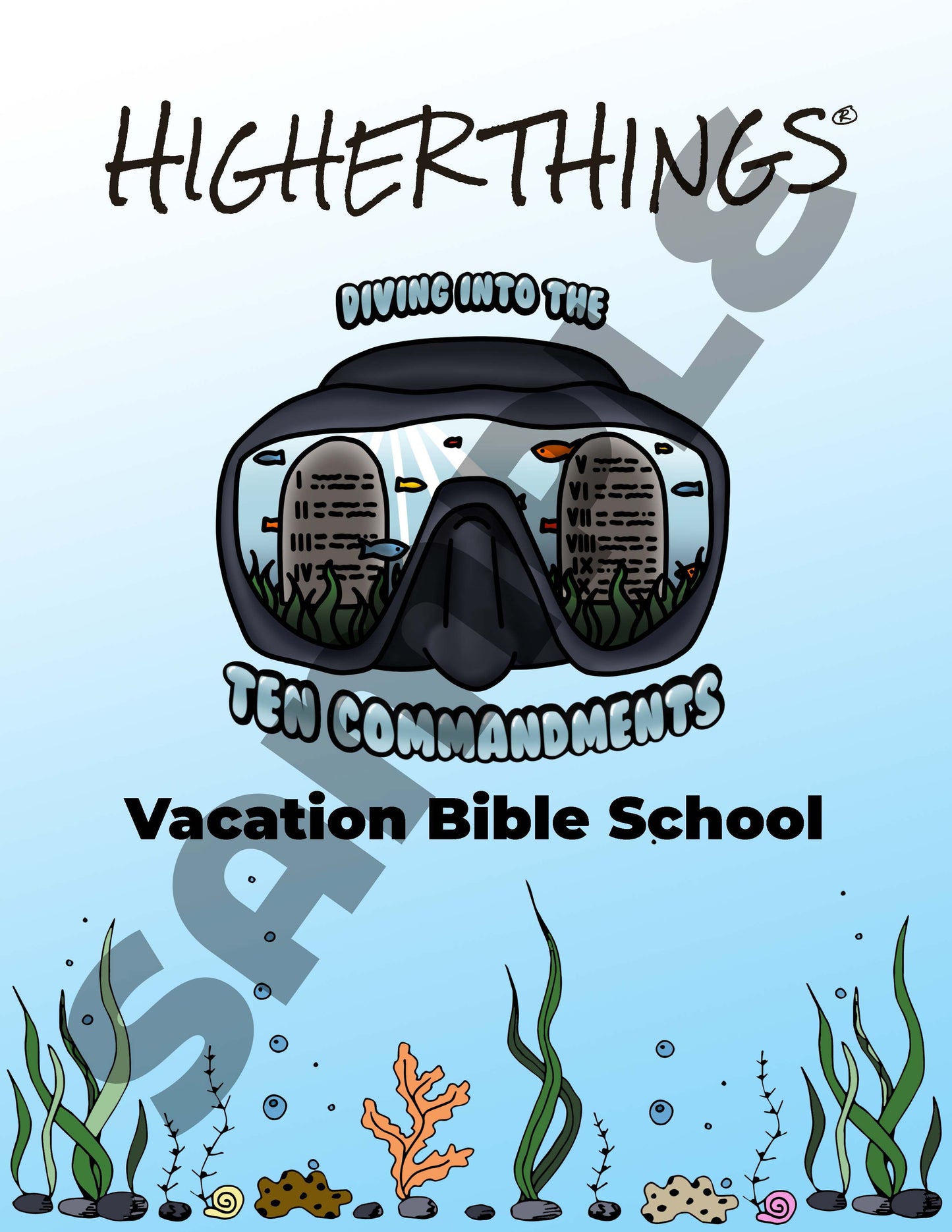 Higher Things Diving Into the Ten Commandments Vacation Bible School 2022