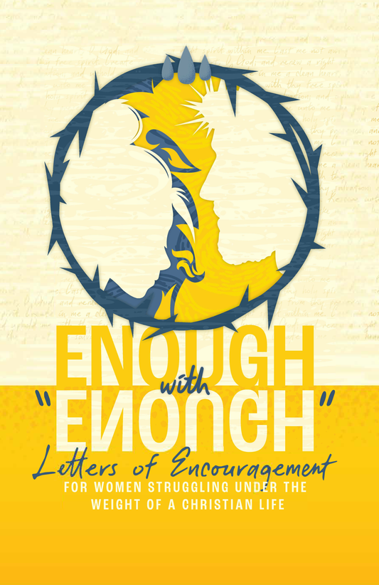 Enough with "Enough" : Letters of Encouragement - Volume 2